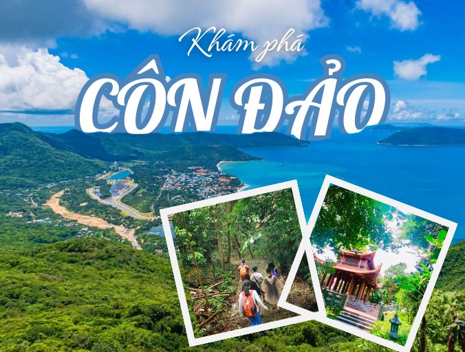 KINH NGHIỆM VÀ NHỮNG ĐỊA ĐIỂM DU LỊCH CÔN ĐẢO HẤP DẪN｜Tin tức và sự kiện du  lịch mới nhất trong ngày